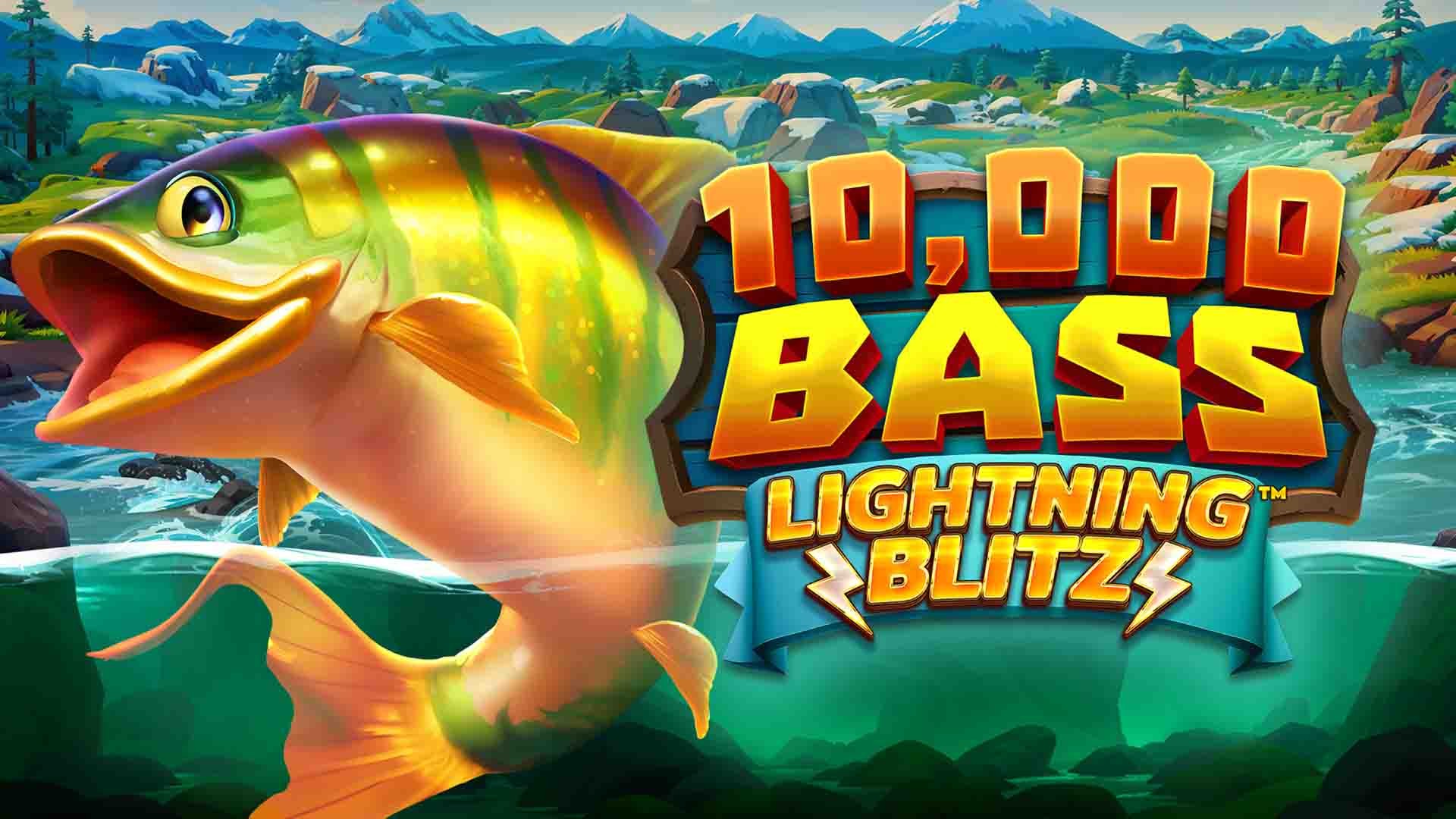 10,000 Bass Lightning Blitz