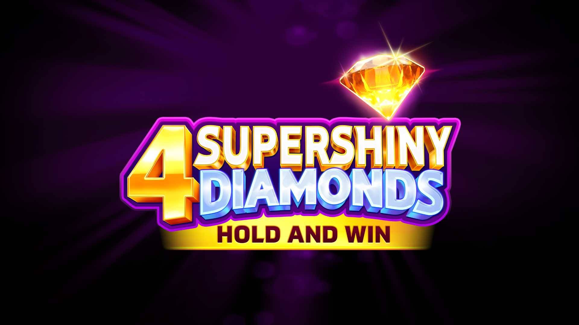 4 Supershiny Diamonds: Hold and Win