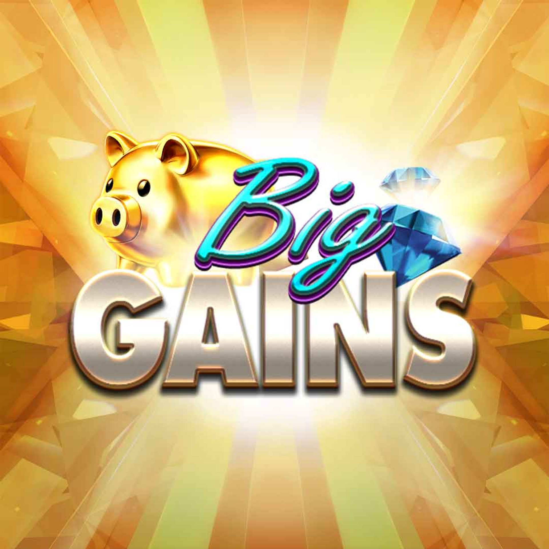 Big Gains