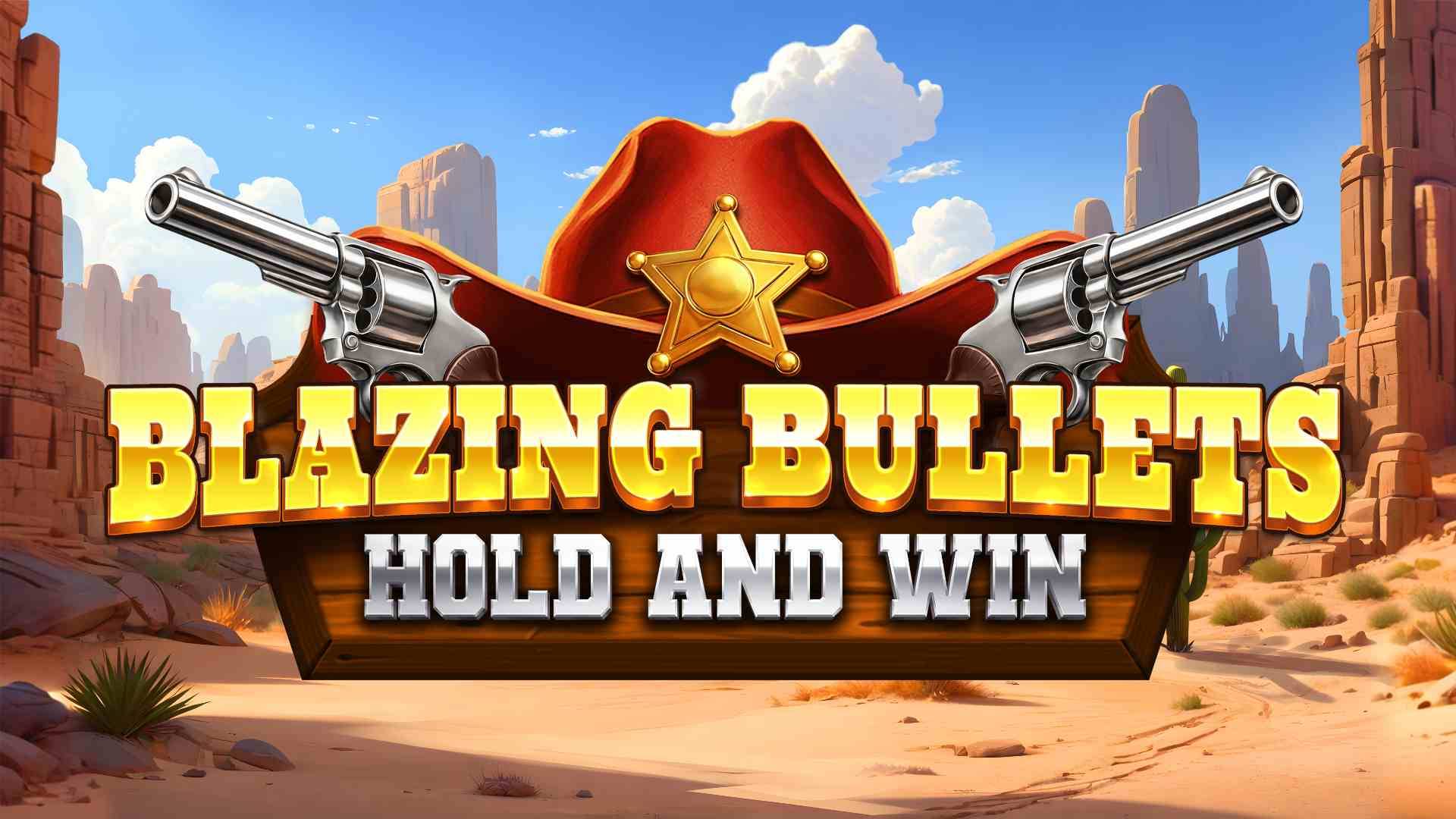 Blazing Bullets: Hold and Win
