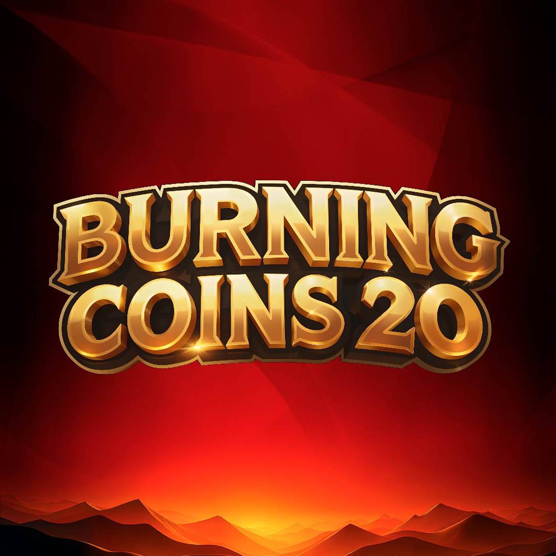 Burning Coins 20