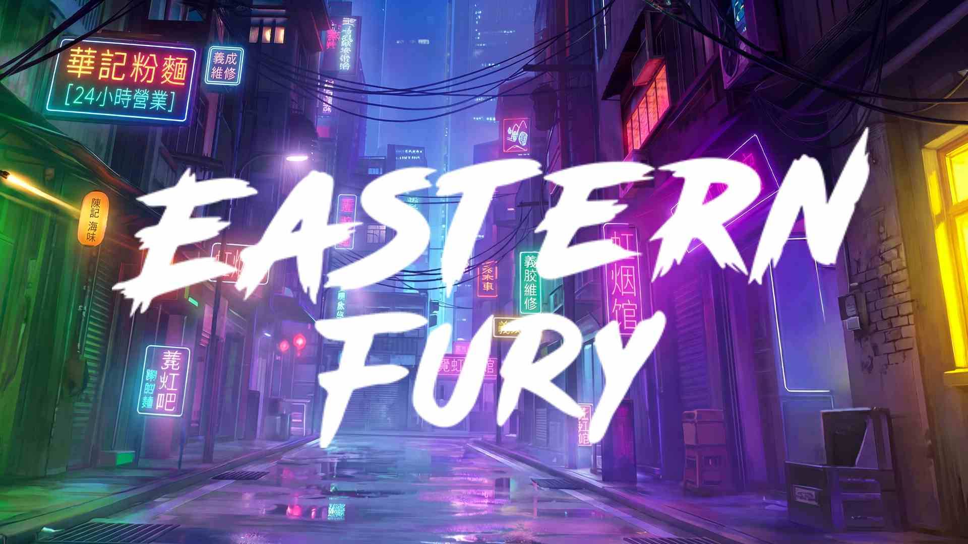 Eastern Fury