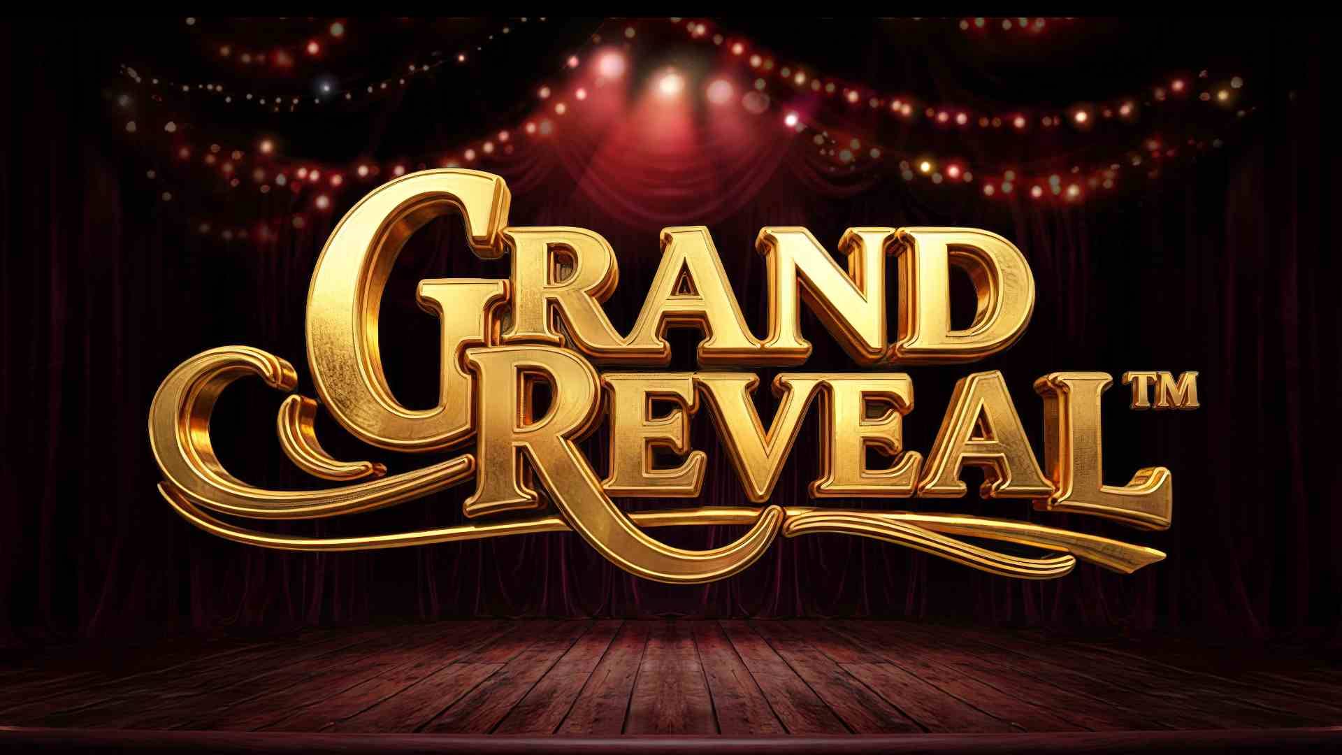Grand Reveal