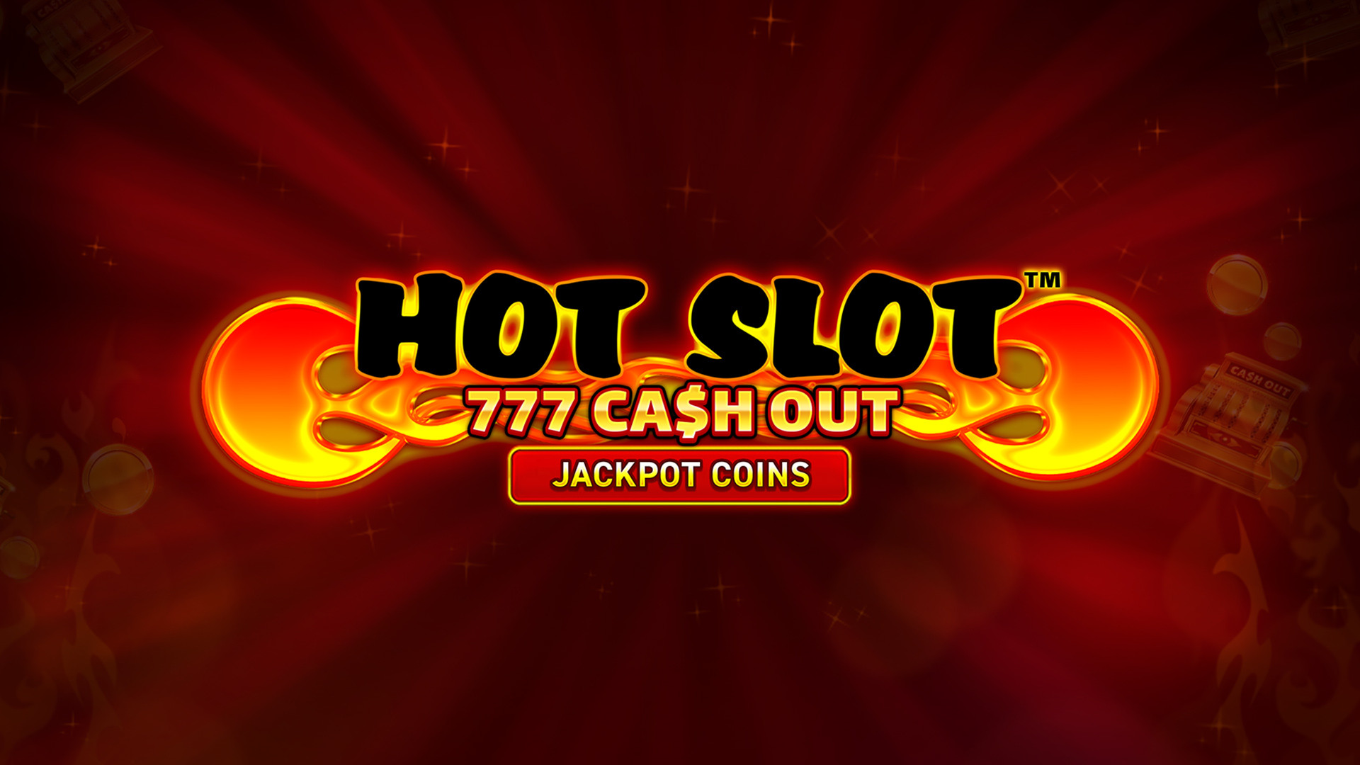 Hot Slot: 777 Cash Out