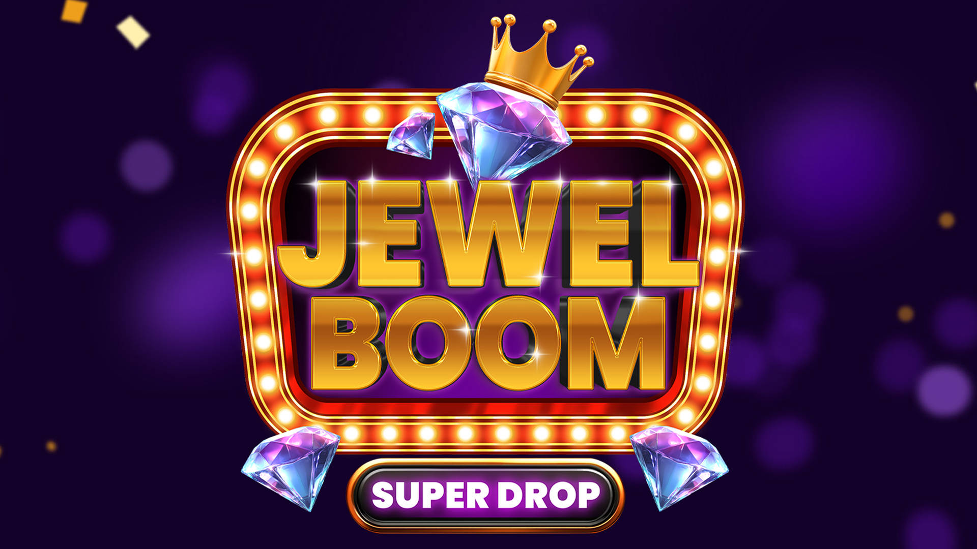 Jewel Boom Super Drop