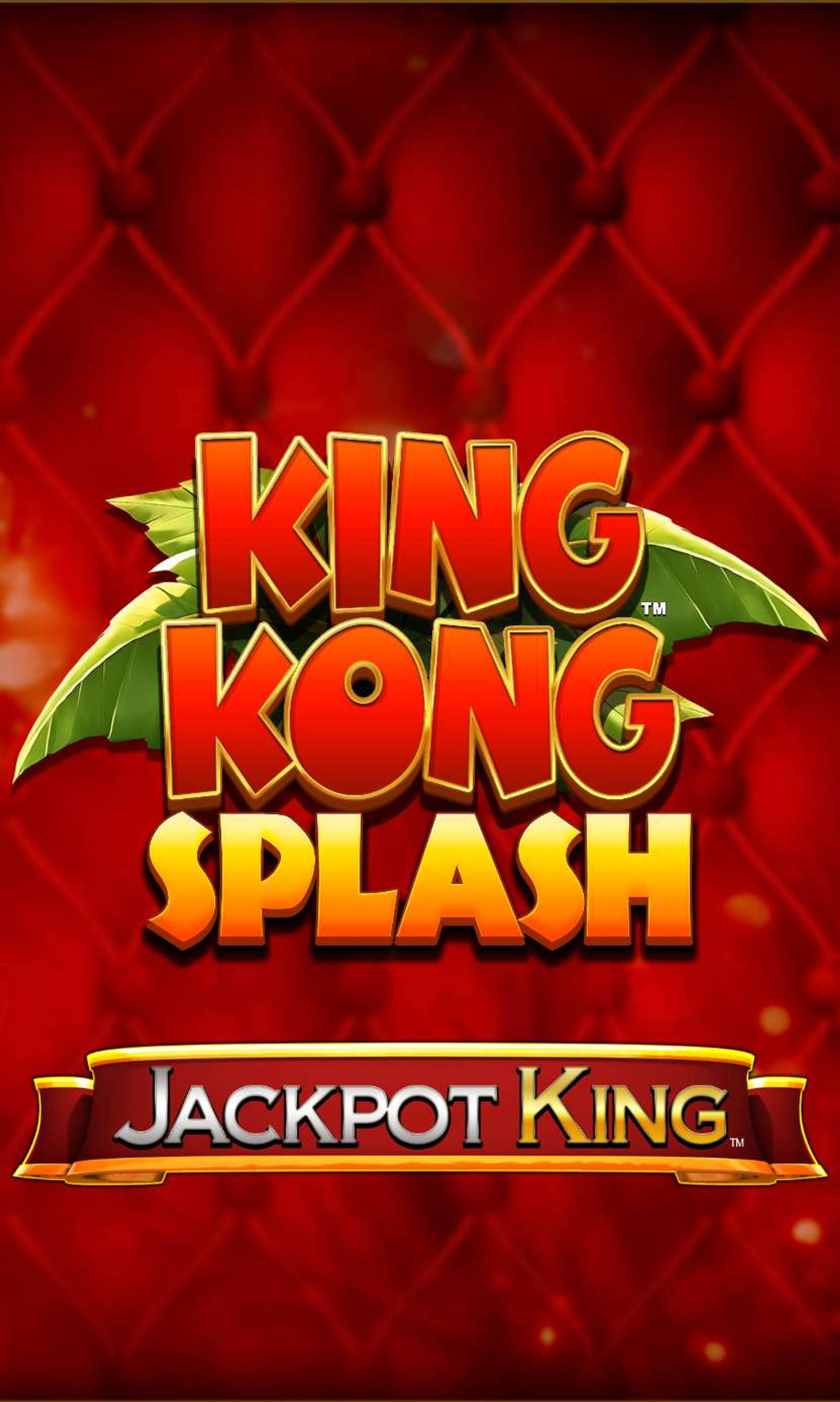 King Kong Splash Jackpot King