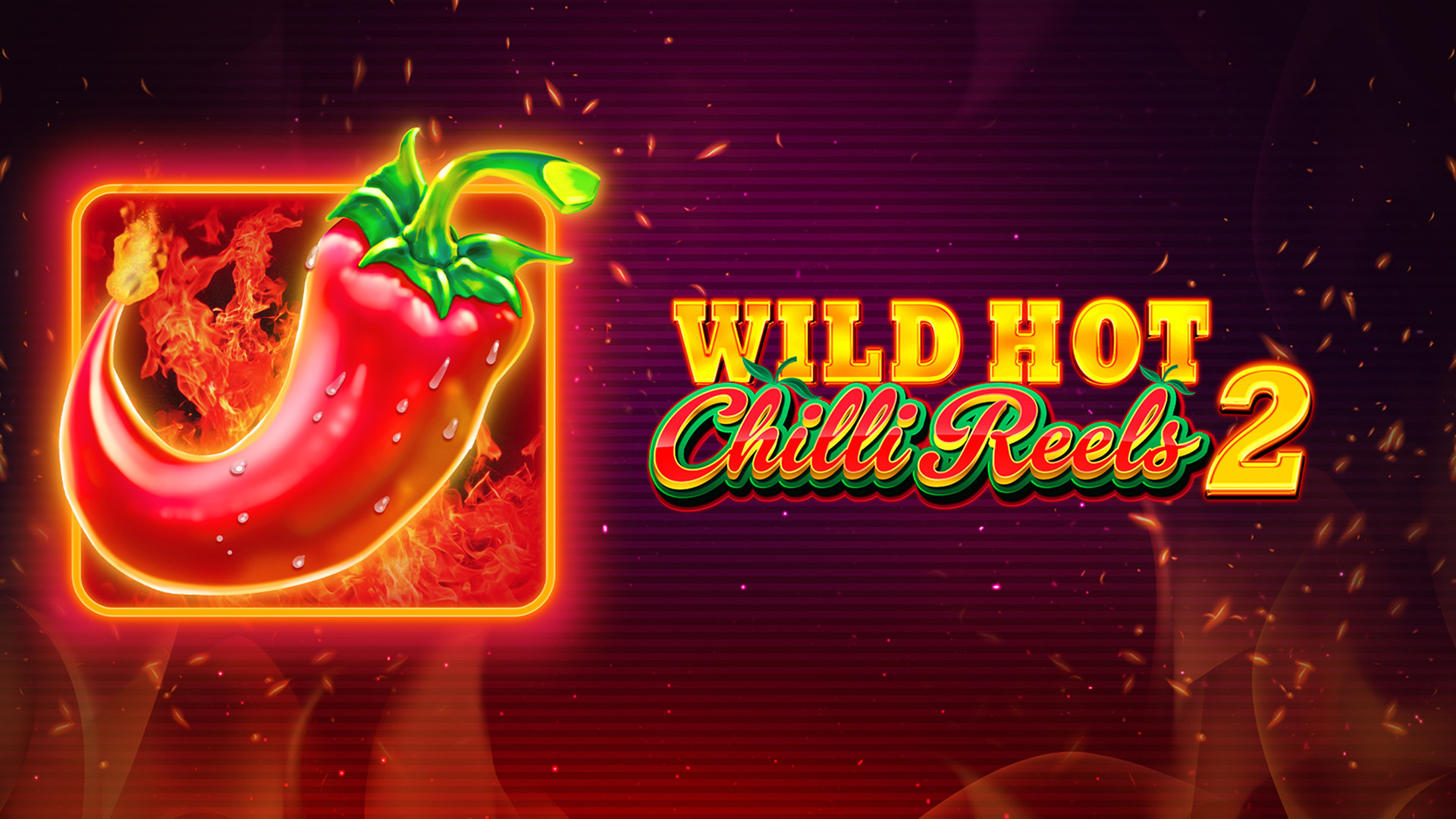 Wild Hot Chilli Reels 2