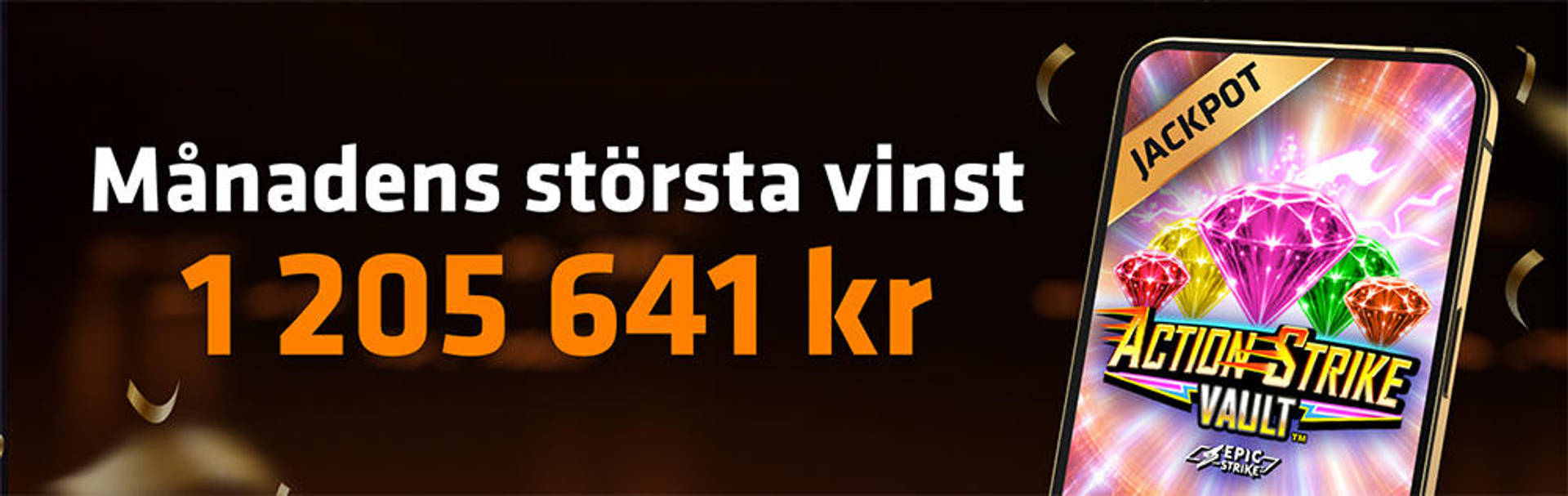 Månadens största vinst: 1 205 641 kr från spelet Action Strike Vault, med Jackpot.