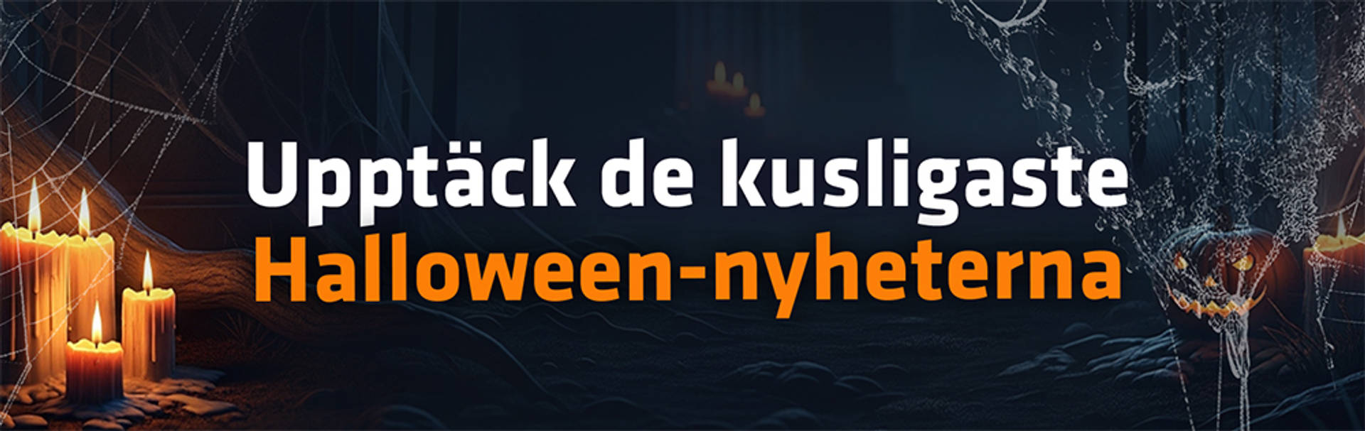 Upptäck de kusligaste Halloween-nyheterna med pumpor, ljus och spindelnät.