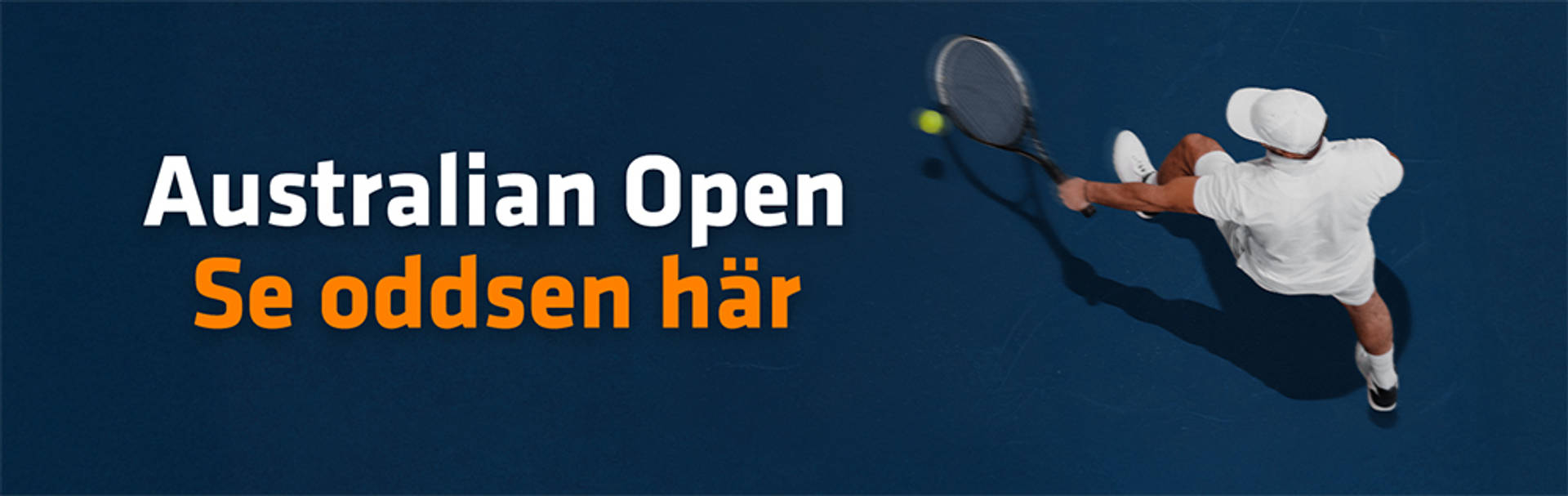 Australian Open-kampanj: Se oddsen här med tennisspelare.